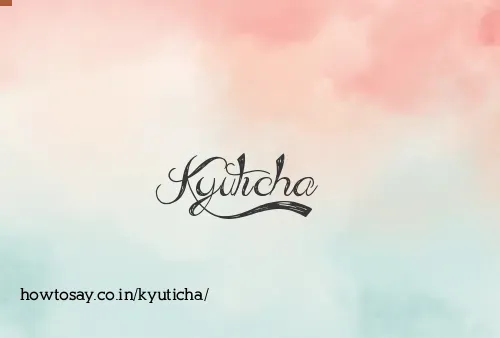 Kyuticha