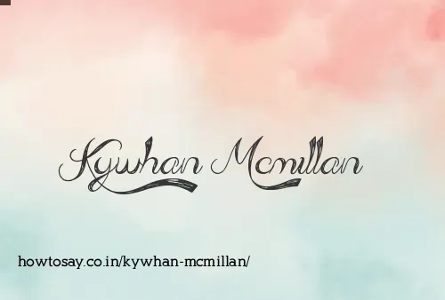 Kywhan Mcmillan