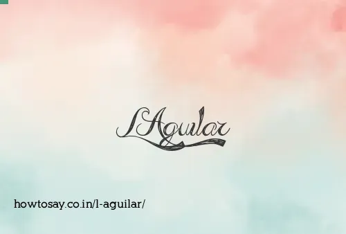 L Aguilar