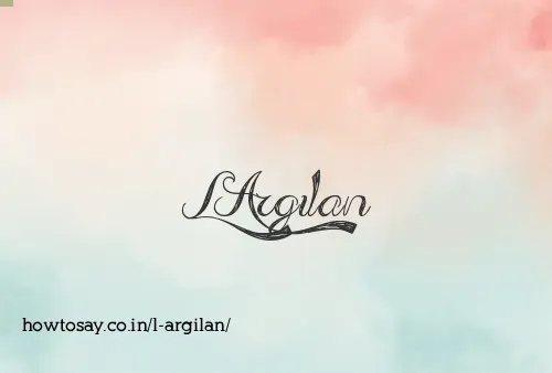 L Argilan