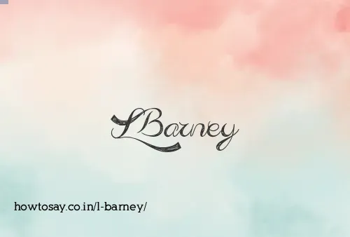 L Barney