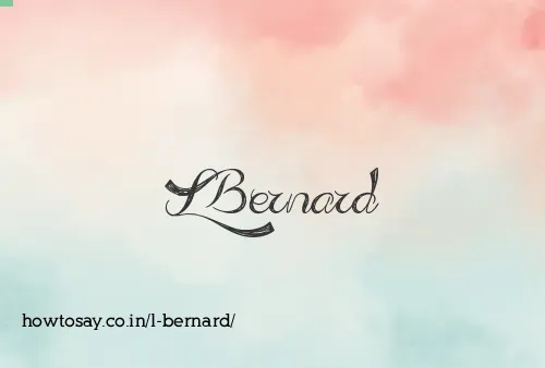 L Bernard