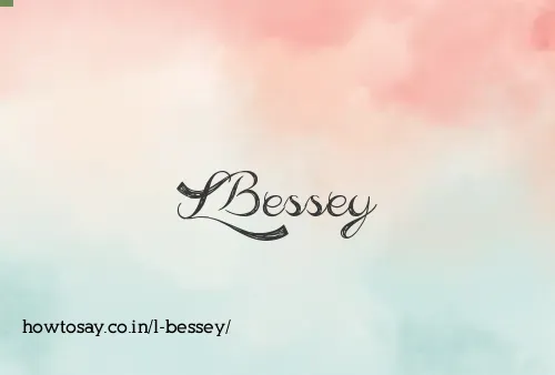 L Bessey