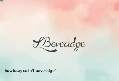 L Beveridge