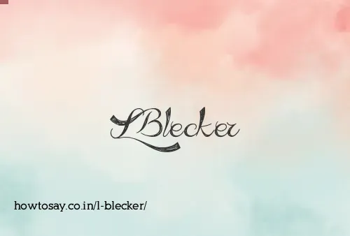 L Blecker
