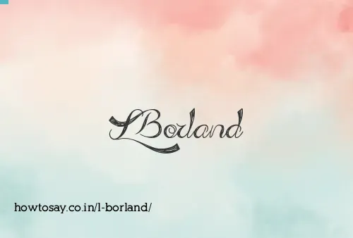 L Borland