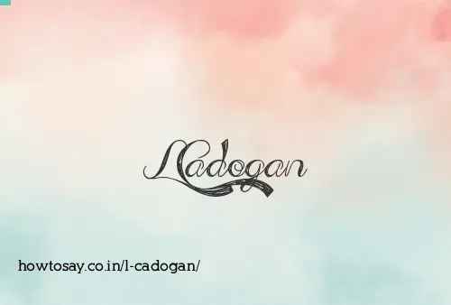 L Cadogan