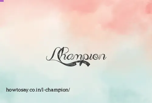 L Champion
