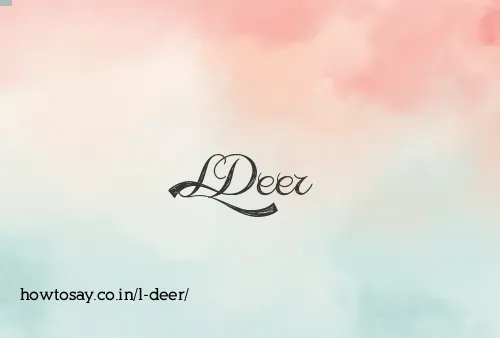 L Deer