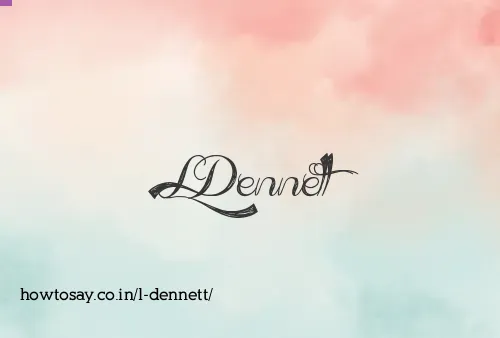 L Dennett