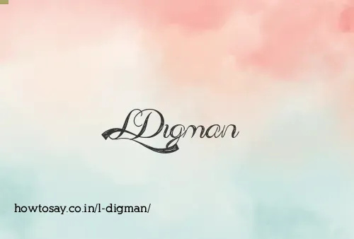 L Digman