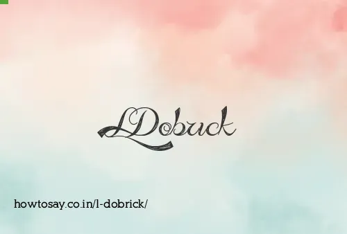 L Dobrick