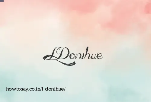 L Donihue