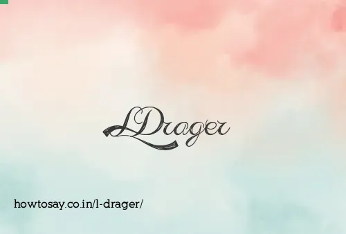 L Drager