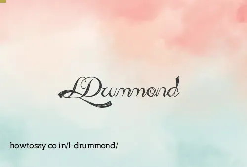 L Drummond