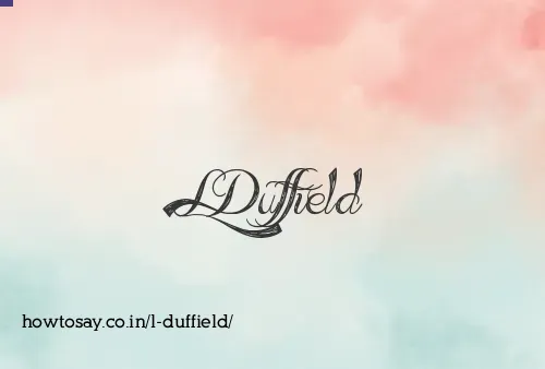 L Duffield
