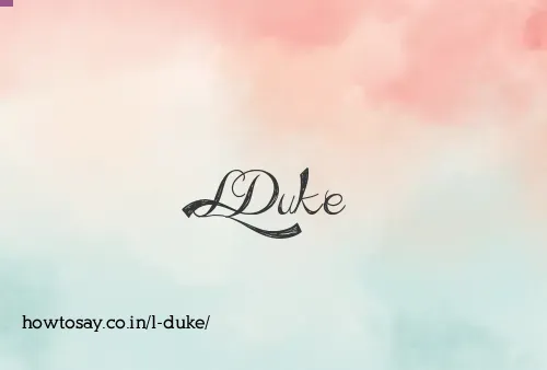L Duke