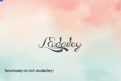 L Eudailey
