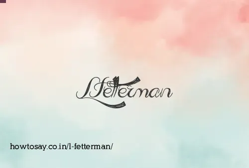 L Fetterman