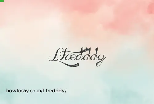 L Fredddy