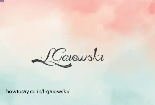 L Gaiowski