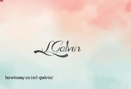 L Galvin