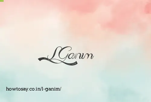 L Ganim