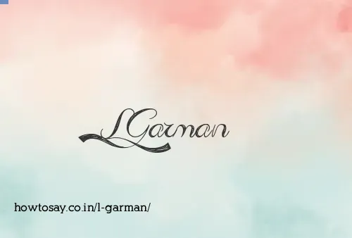 L Garman