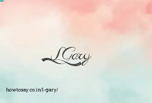 L Gary
