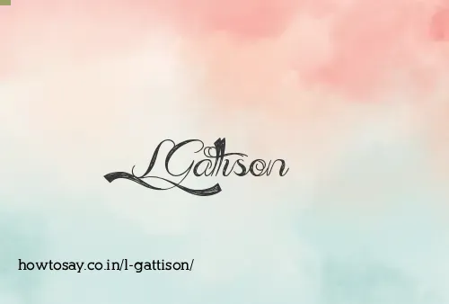 L Gattison