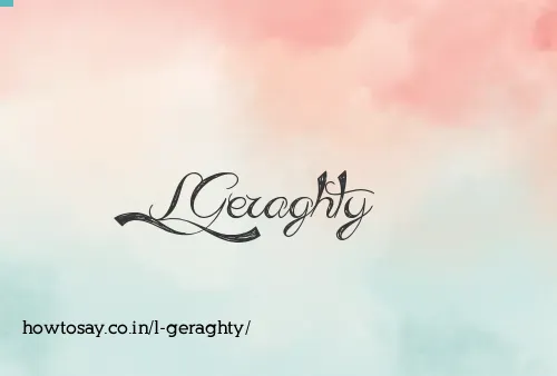 L Geraghty