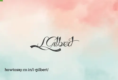 L Gilbert