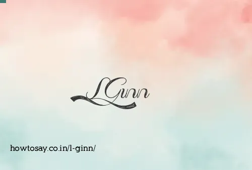 L Ginn