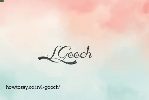 L Gooch