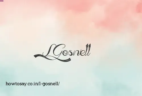 L Gosnell