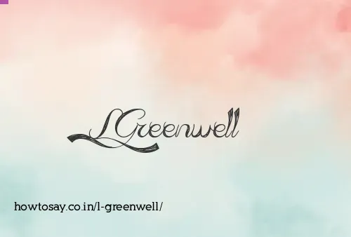 L Greenwell