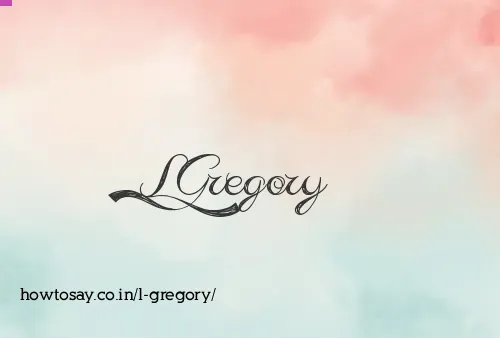L Gregory