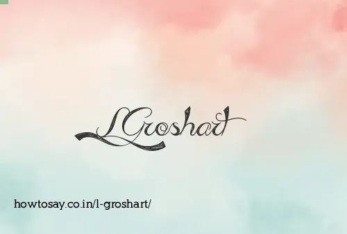L Groshart