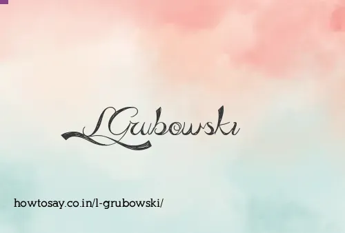 L Grubowski