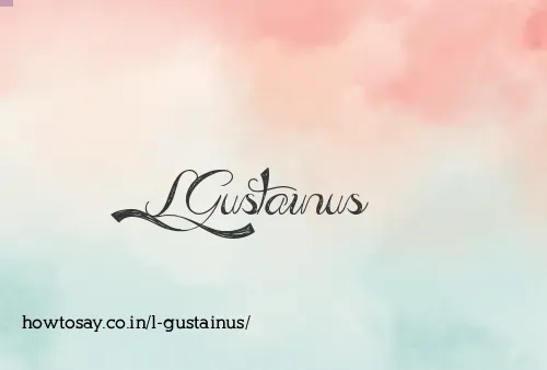 L Gustainus