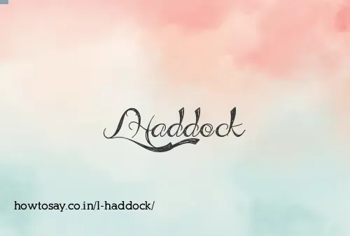 L Haddock