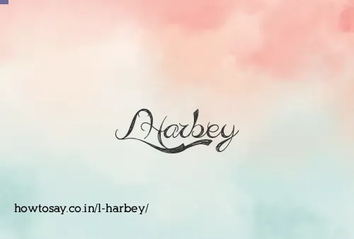 L Harbey