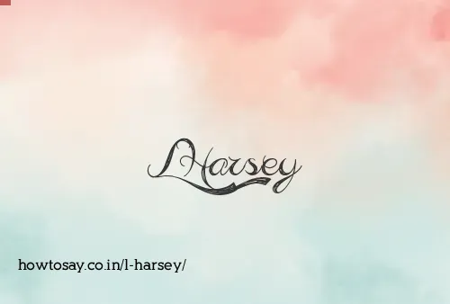 L Harsey