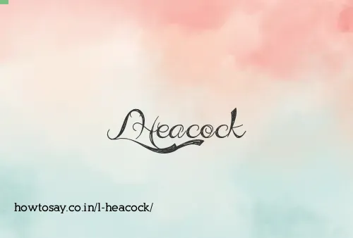 L Heacock