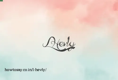 L Hevly