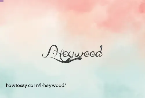 L Heywood