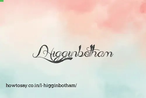 L Higginbotham