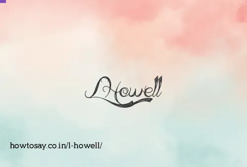 L Howell