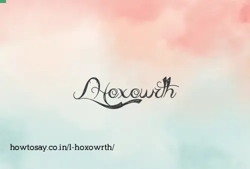 L Hoxowrth