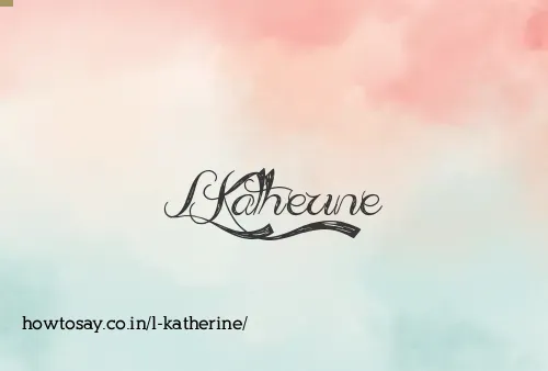 L Katherine
